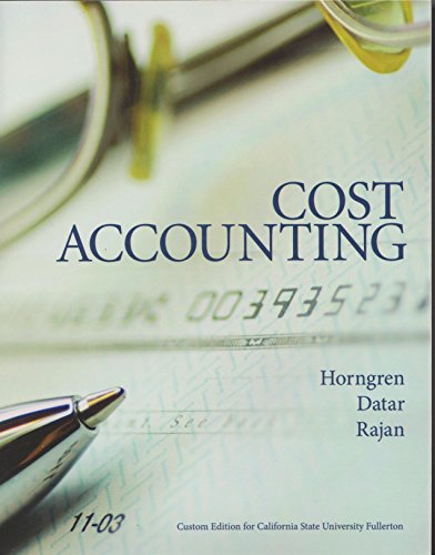 Cost Accounting (Custom Edition for California State University Fullerton
