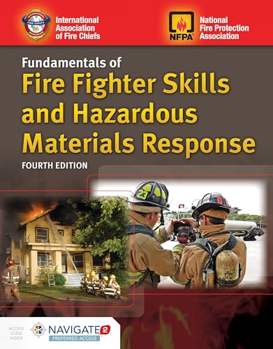 Fundamentals of Fire Fighter Skills and Hazardous Materials Response Includes Navigate Advantage Access - Fourth Edition
Fundamentals of Fire Fighter Skills and Hazardous Materials Response Includes Navigate Advantage Access - Fourth Edition