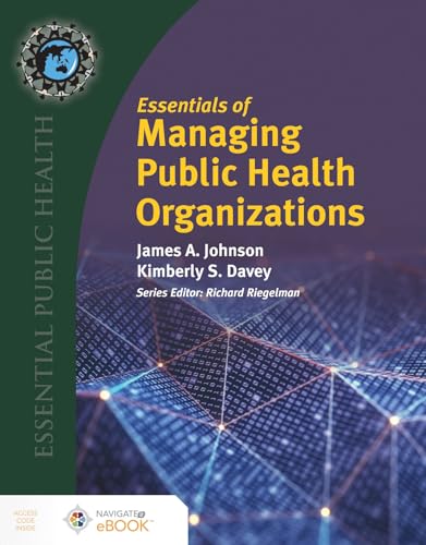 Essentials of Managing Public Health Organizations - First Edition