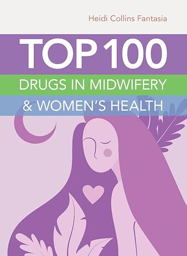 Top 100 Drugs in Midwifery & Women's Health - First Edition