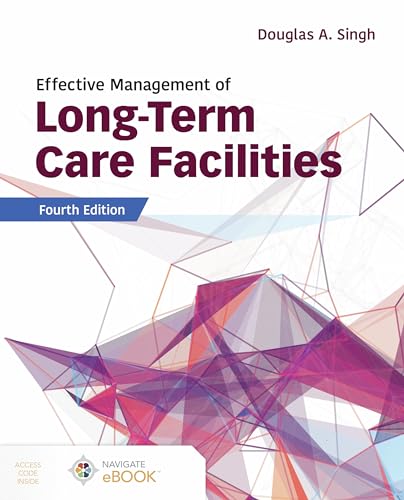 Effective Management of Long-term Care Facilities - Fourth Edition