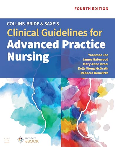 Collins-bride & Saxe's Clinical Guidelines for Advanced Practice Nursing
Collins-bride & Saxe's Clinical Guidelines for Advanced Practice Nursing