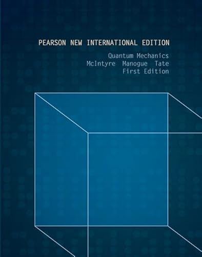 Quantum Mechanics: Pearson New International Edition