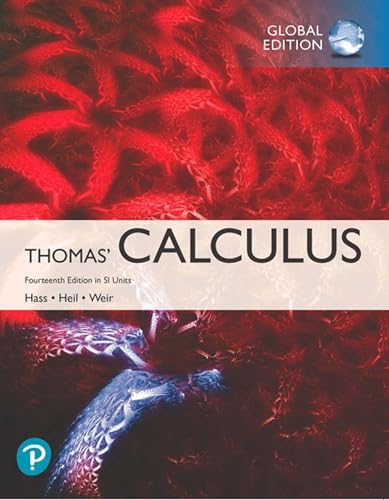 Thomas' Calculus in SI Units, Global Edition, 14th Edition
