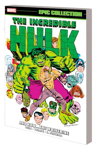 Incredible Hulk Epic Collection: and Now.the Wolverine