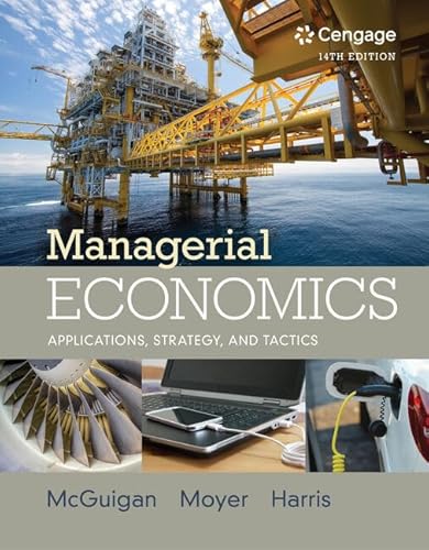 Managerial Economics : Applications, Strategies, and Tactics