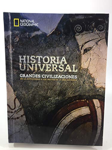 National Geographic World History: Great Civilizations Ancient Through Early Modern Times, Spanish Student Edition
National Geographic World History: Great Civilizations Ancient Through Early Modern Times, Spanish Student Edition
