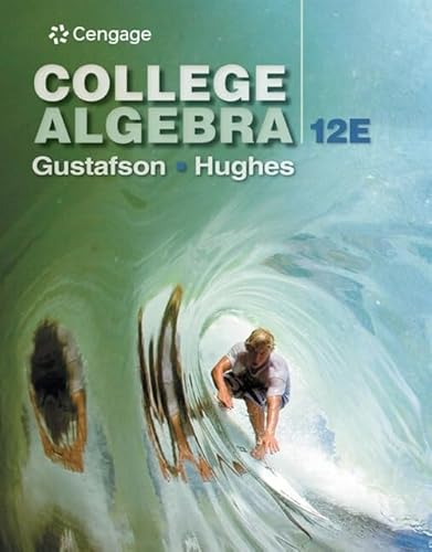 Student Solutions Manual for Gustafson/Hughes’ College Algebra, 12th