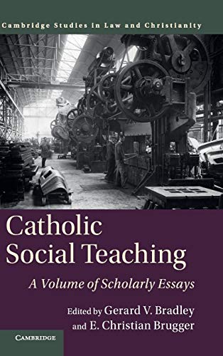 Catholic Social Teaching: A Volume of Scholarly Essays (Law and Christianity)
Catholic Social Teaching: A Volume of Scholarly Essays (Law and Christianity)