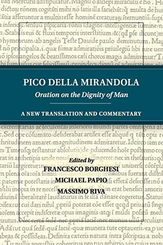 Oration on the Dignity of Man : A New Translation and Commentary