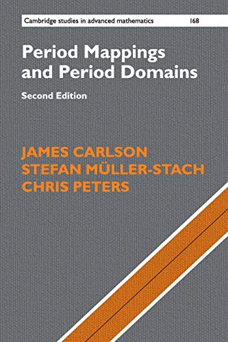 Period Mappings and Period Domains (Cambridge Studies in Advanced Mathematics)
Period Mappings and Period Domains (Cambridge Studies in Advanced Mathematics)