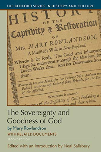 The Sovereignty and Goodness of God: with Related Documents (Bedford Series in History and Culture)
The Sovereignty and Goodness of God: with Related Documents (Bedford Series in History and Culture)