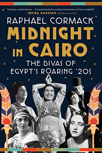 Midnight in Cairo: The Divas of Egypt's Roaring '20s