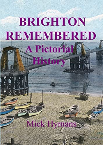 Brighton Remembered: A Pictorial History