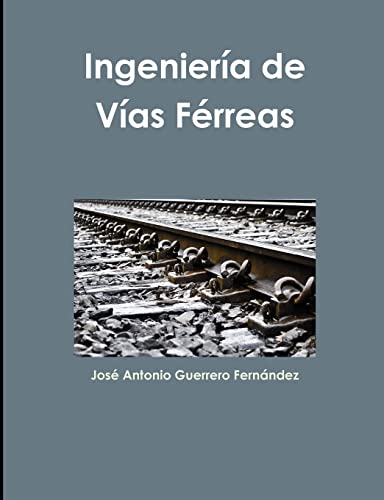 Ingenieria De Vias Ferreas -Language: spanish