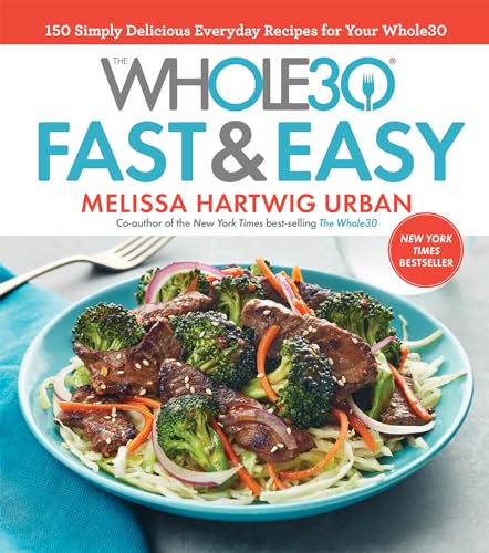 The Whole30 Fast & Easy Cookbook: 150 Simply Delicious Everyday Recipes for Your Whole30
The Whole30 Fast & Easy Cookbook: 150 Simply Delicious Everyday Recipes for Your Whole30