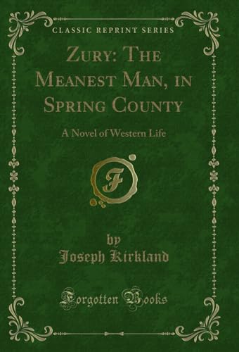 Zury: The Meanest Man, in Spring County: A Novel of Western Life