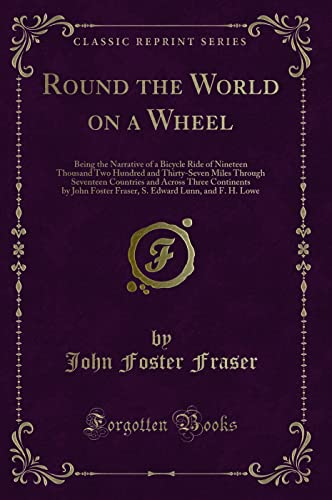 Round the World on a Wheel (Classic Reprint)