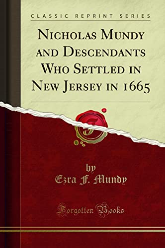 Nicholas Mundy and Descendants Who Settled in New Jersey in 1665