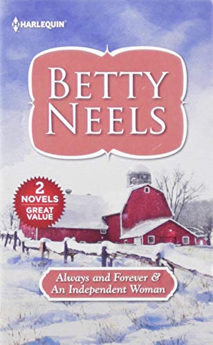 Always and Forever & an Independent Woman (Harl Mmp 2in1 Betty Neels)