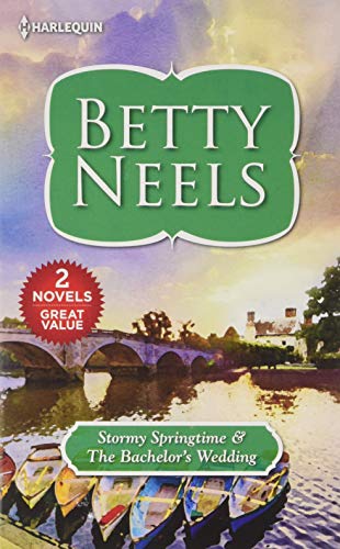 Stormy Springtime & the Bachelor's Wedding (Harl Mmp 2in1 Betty Neels)