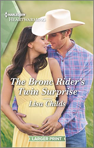 The Bronc Riders Twin Surprise A Clean and Uplifting Romance (Bachelor Cowboys, 3)