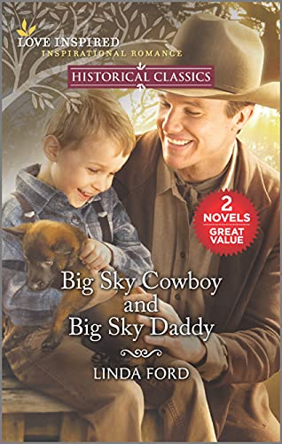 Big Sky Cowboy and Big Sky Daddy (Love Inspired Historical Classics)