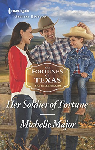 Her Soldier of Fortune (The Fortunes of Texas: The Rulebreakers, 1)