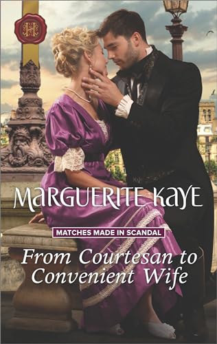 From Courtesan to Convenient Wife (Matches Made in Scandal, 2)