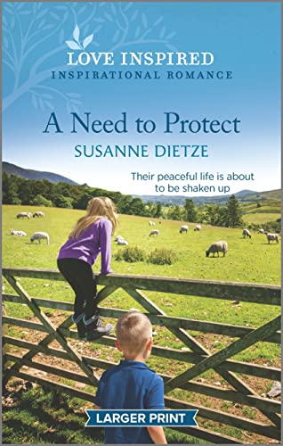 A Need to Protect: An Uplifting Inspirational Romance (Widow's Peak Creek, 4)
