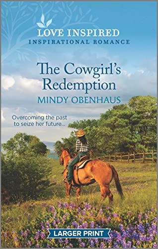 The Cowgirls Redemption: An Uplifting Inspirational Romance (Hope Crossing)