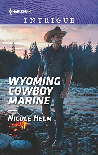 Wyoming Cowboy Marine (Carsons Delaneys: Battle Tested, 1)