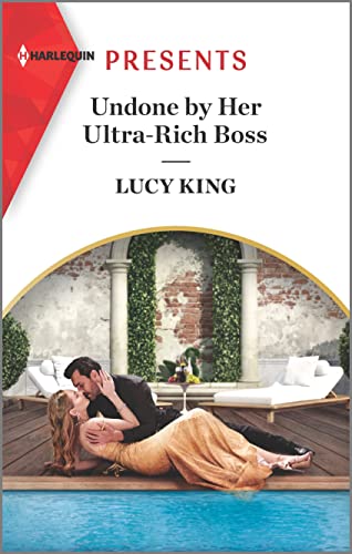 Undone by Her Ultra-Rich Boss (Passionately Ever After., 7)