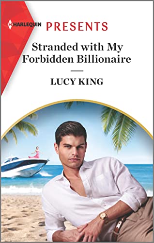Stranded with My Forbidden Billionaire (Harlequin Presents, 4071)