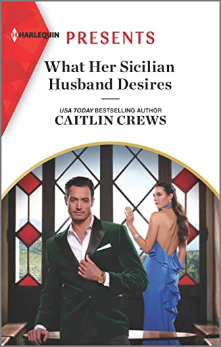 What Her Sicilian Husband Desires (Harlequin Presents)