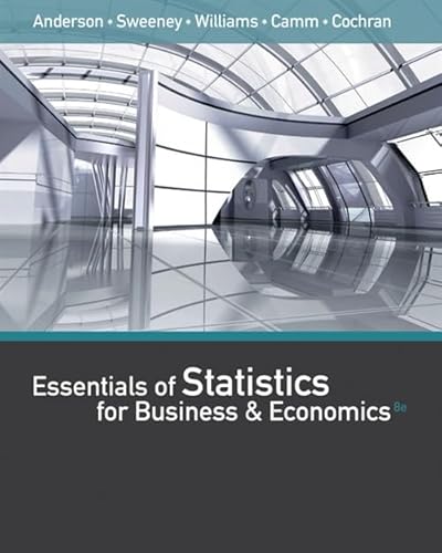 Essentials of Statistics for Business and Economics, 8th edition (Exclude Access Card)
Essentials of Statistics for Business and Economics, 8th edition (Exclude Access Card)