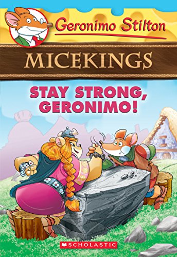 Stay Strong, Geronimo! (Geronimo Stilton Micekings #4) (4)