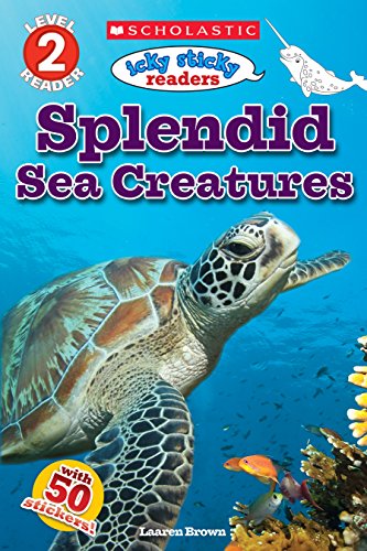 Icky Sticky Readers: Splendid Sea Creatures (Scholastic Reader, Level 2)