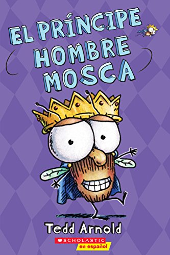 El príncipe Hombre Mosca (Prince Fly Guy) (15) (Spanish Edition)