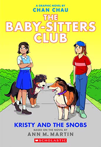 Kristy and the Snobs: A Graphic Novel (The Baby-Sitters Club #10) (The Baby-Sitters Club Graphix)
Kristy and the Snobs: A Graphic Novel (The Baby-Sitters Club #10) (The Baby-Sitters Club Graphix)