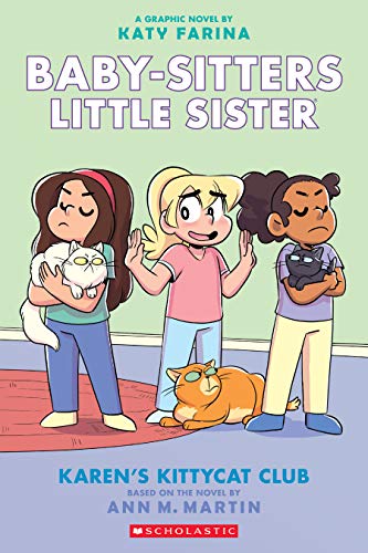 Karen's Kittycat Club: A Graphic Novel (Baby-sitters Little Sister #4) (Adapted edition) (4) (Baby-Sitters Little Sister Graphix)
Karen's Kittycat Club: A Graphic Novel (Baby-sitters Little Sister #4) (Adapted edition) (4) (Baby-Sitters Little Sister Graphix)