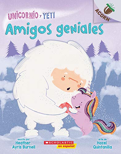 Un libro de la serie Acorn: Amigos geniales (Unicornio y Yeti) (Spanish Edition)
Un libro de la serie Acorn: Amigos geniales (Unicornio y Yeti) (Spanish Edition)