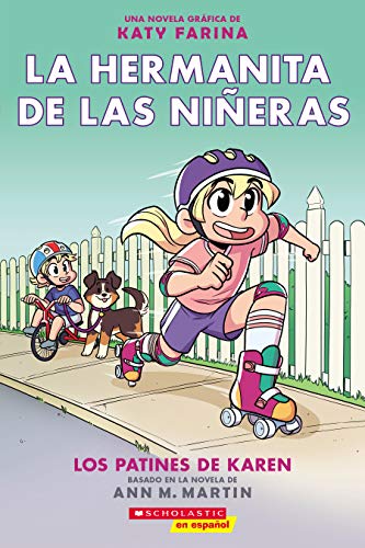 La hermanita de las niñeras #2: Los patines de Karen (Karen's Roller Skates) (Spanish Edition)
La hermanita de las niñeras #2: Los patines de Karen (Karen's Roller Skates) (Spanish Edition)
