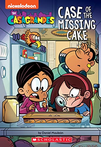 Case of the Missing Cake (The Casagrandes Chapter Book #1) (The Casagrandes, 1)