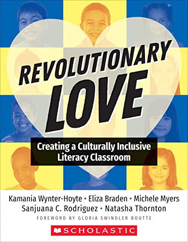 Revolutionary Love : Creating a Culturally Inclusive Classroom