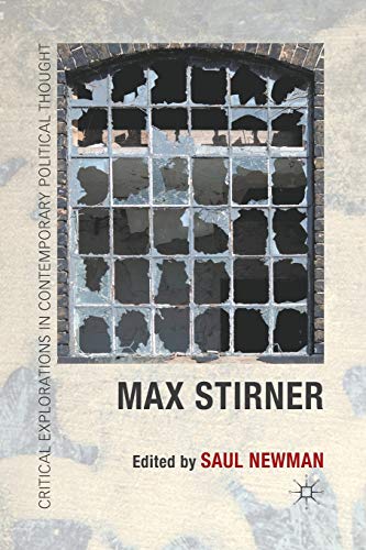 Max Stirner (Critical Explorations in Contemporary Political Thought)