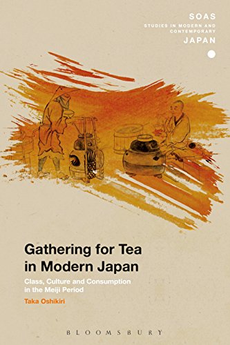 Gathering for Tea in Modern Japan: Class, Culture and Consumption in the Meiji Period (SOAS Studies in Modern and Contemporary Japan)
Gathering for Tea in Modern Japan: Class, Culture and Consumption in the Meiji Period (SOAS Studies in Modern and Contemporary Japan)