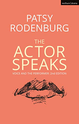 The Actor Speaks: Voice and the Performer (Performance Books)