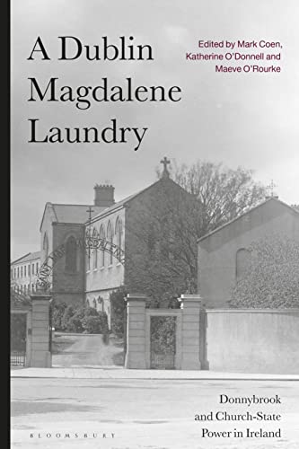 Dublin Magdalene Laundry : Donnybrook and Church-state Power in Ireland