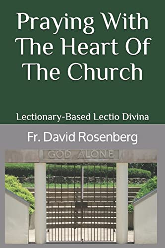 Praying With The Heart Of The Church: Lectionary-Based Lectio Divina (Called To Glory)
Praying With The Heart Of The Church: Lectionary-Based Lectio Divina (Called To Glory)